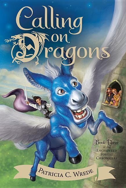 Calling on Dragons, Volume 3: The Enchanted Forest Chronicles, Book Three