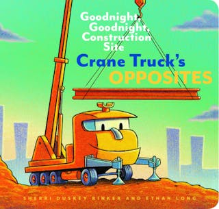 Crane Truck's Opposites