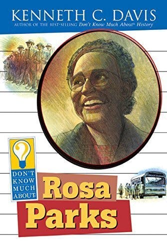 Don't Know Much About Rosa Parks