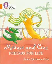 Melrose and Croc: Friends for Life