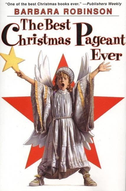 Best Christmas Pageant Ever: A Christmas Holiday Book for Kids (Anniversary)