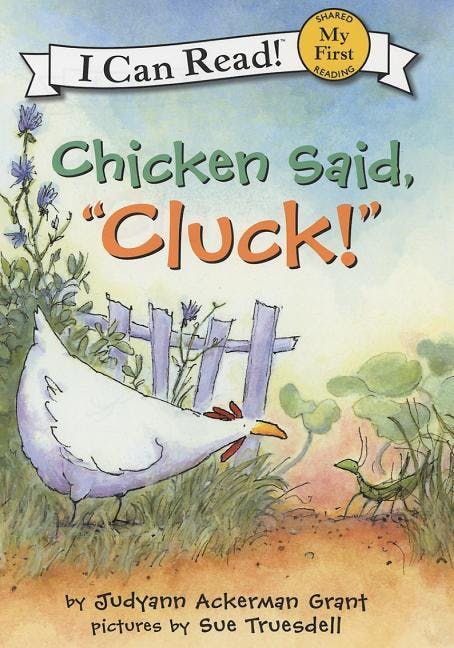 Chicken Said, "Cluck!"