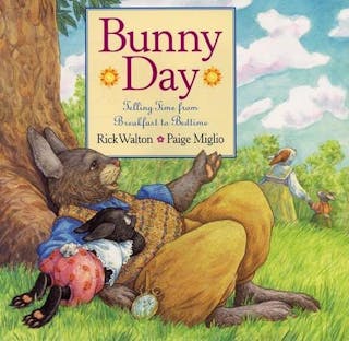 Bunny Day: Telling Time from Breakfast to Bedtime