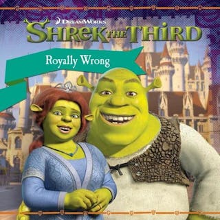 Shrek the Third: Royally Wrong