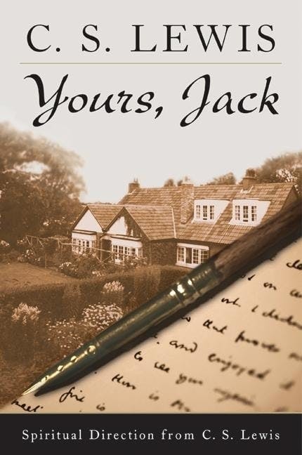 Yours, Jack: Spiritual Direction from C.S. Lewis