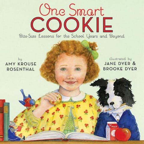 One Smart Cookie: Bite-Size Lessons for the School Years and Beyond