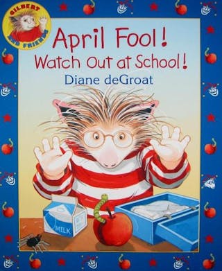 April Fool! Watch Out at School!