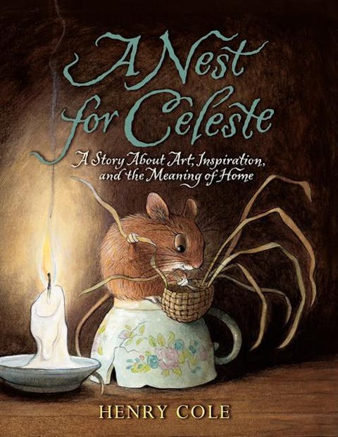 Nest for Celeste: A Story about Art, Inspiration, and the Meaning of Home