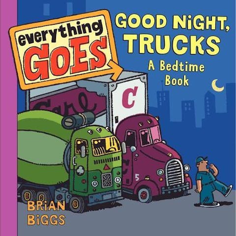Good Night, Trucks: A Bedtime Book