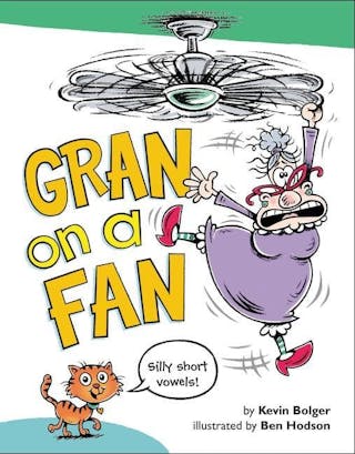 Gran on a Fan: Silly Short Vowels