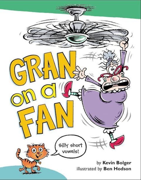 Gran on a Fan: Silly Short Vowels