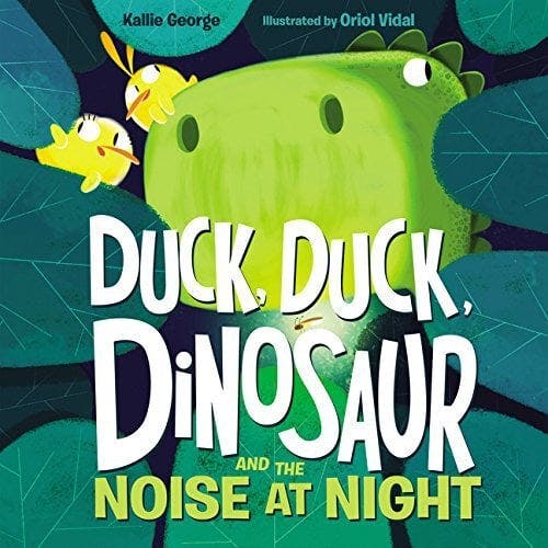 Duck, Duck, Dinosaur and the Noise at Night