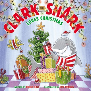 Clark the Shark Loves Christmas: A Christmas Holiday Book for Kids