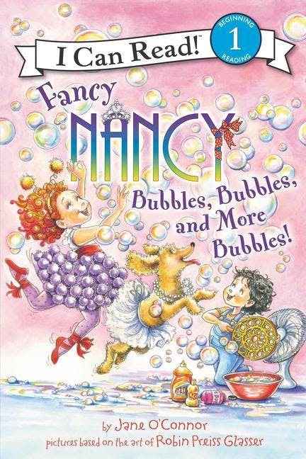 Fancy Nancy: Bubbles, Bubbles, and More Bubbles!