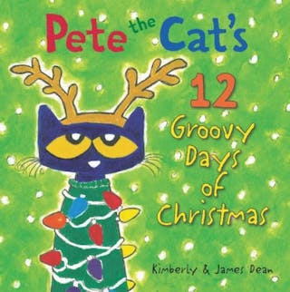 Pete the Cat’s 12 Groovy Days of Christmas