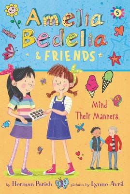 Amelia Bedelia & Friends Mind Their Manners