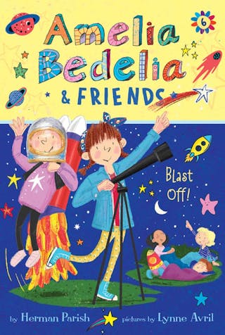 Amelia Bedelia & Friends Blast Off