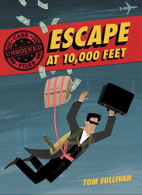 Escape at 10,000 Feet: D.B. Cooper and the Missing Money