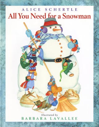 All You Need for a Snowman: A Winter and Holiday Book for Kids