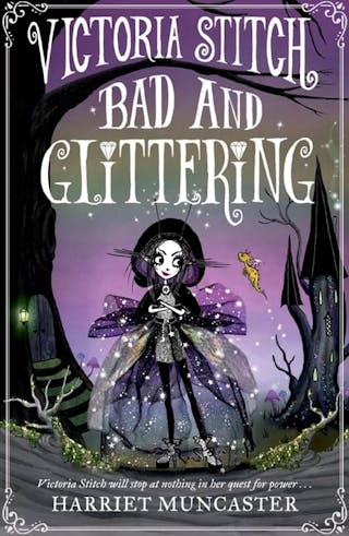 Victoria Stitch: Bad and Glittering: Volume 1