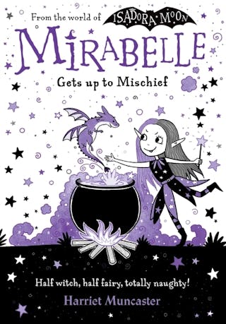 Mirabelle Gets Up to Mischief: Volume 1