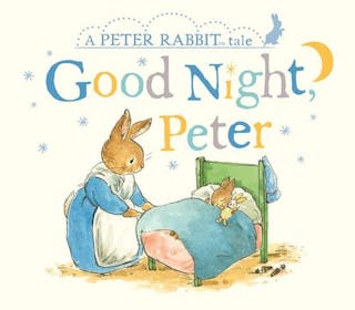 Good Night, Peter: A Peter Rabbit Tale