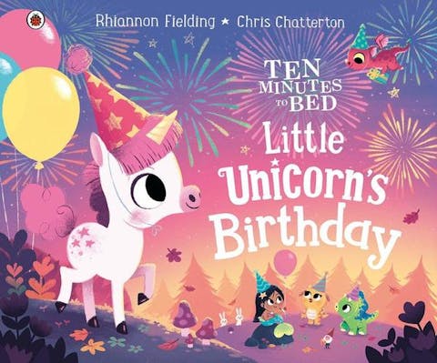 Ten Minutes to Bed Little Unicorn's Birthday