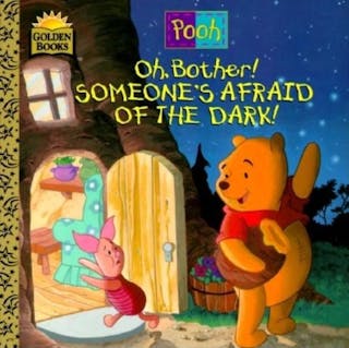 Oh, Bother! Someone's Afraid of the Dark