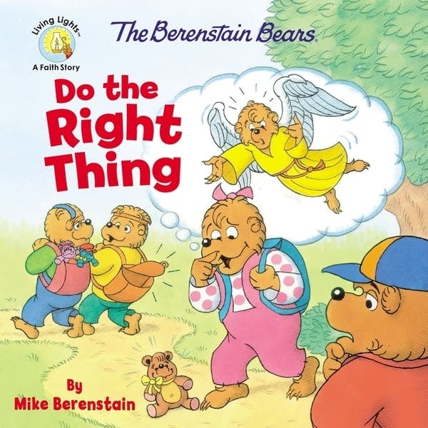The Berenstain Bears Do the Right Thing