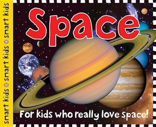 Space: For Kids Who Really Love Space!