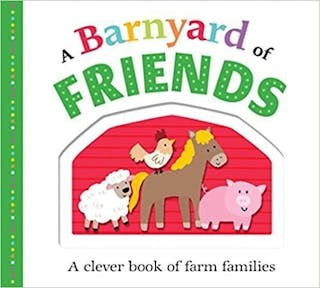A Barnyard of Friends: A Clever Book of Farm Families
