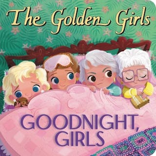 Golden Girls: Goodnight, Girls
