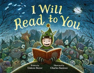 I Will Read to You: A Story about Books, Bedtime, and Monsters