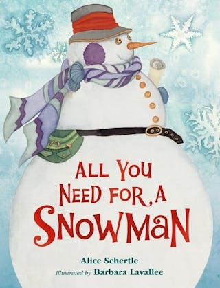 All You Need for a Snowman Board Book: A Winter and Holiday Book for Kids