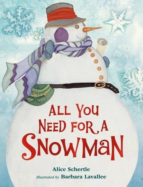 All You Need for a Snowman Board Book: A Winter and Holiday Book for Kids