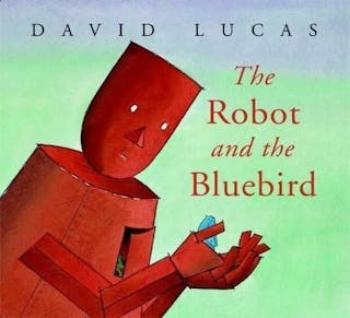 The Robot and the Bluebird