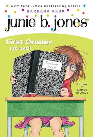 Junie B. Jones: First Grader (at Last!)