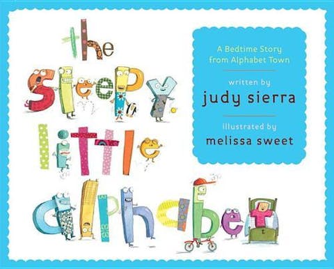 The Sleepy Little Alphabet: A Bedtime Story from Alphabet Town