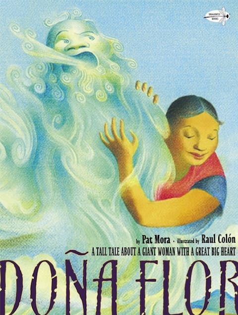Dona Flor: A Tall Tale about a Giant Woman with a Great Big Heart