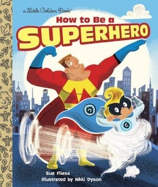 how to be a superhero