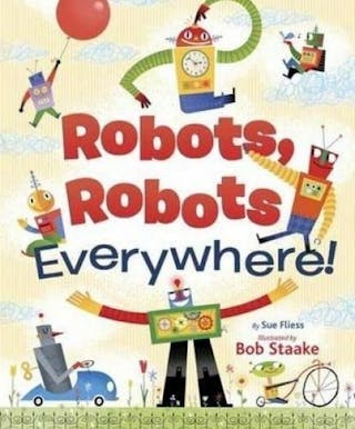 Robots, Robots Everywhere