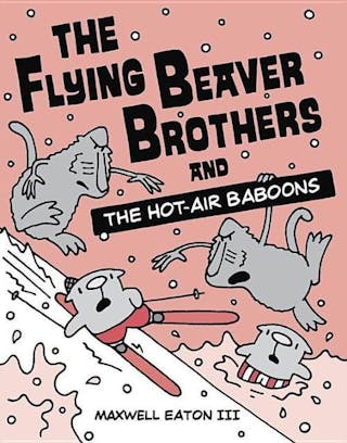 The Flying Beaver Brothers and the Hot-Air Baboons