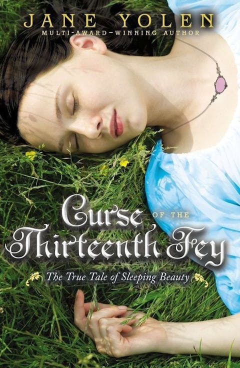Curse of the Thirteenth Fey: The True Tale of Sleeping Beauty