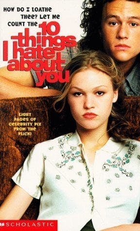10 Things I Hate about You