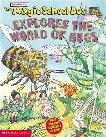 The Magic School Bus Explores the World of Bugs