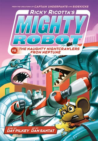 Ricky Ricotta's Mighty Robot vs. the Naughty Nightcrawlers from Neptune (Ricky Ricotta's Mighty Robot #8) (Library Edition): Volume 8 (Library)