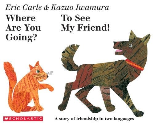 Where Are You Going? To See My Friend! (English and Japanese Edition)