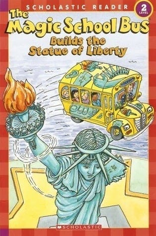 The Magic School Bus Builds the Statue of Liberty