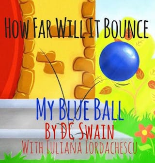 How Far Will It Bounce?: My Blue Ball