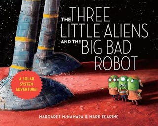 Three Little Aliens and the Big Bad Robot